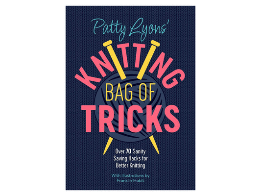 Patty Lyons' Knitting Bag of Tricks