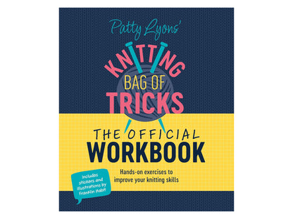 Patty Lyons' Knitting Bag of Tricks: The Official Workbook