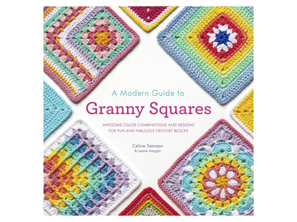 A Modern Guide to Granny Squares