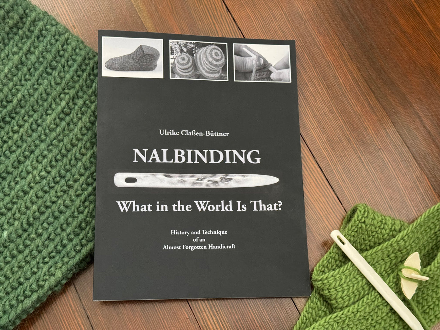 Nalbinding - What in the World Is That? History and Technique of an Almost Forgotten Handicraft - Paperback