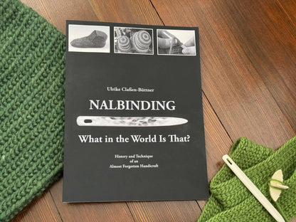 Nalbinding - What in the World Is That? History and Technique of an Almost Forgotten Handicraft - Paperback