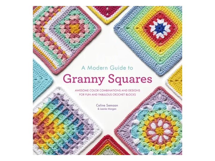 A Modern Guide to Granny Squares