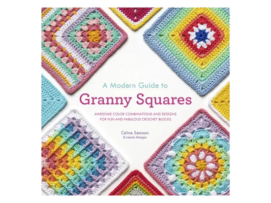 A Modern Guide to Granny Squares
